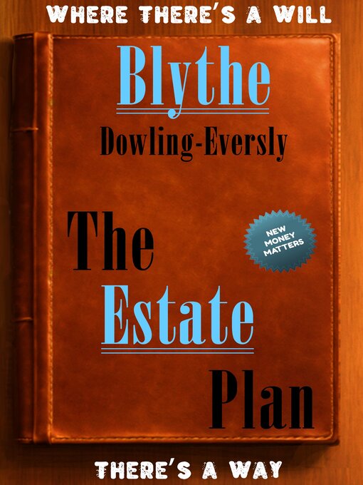 Title details for The Estate Plan by Blythe Dowling-Eversly - Available